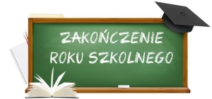 Zakończenie roku szkolnego